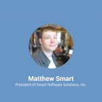 Interview with Matthew Smart of Smart Software Solutions, Inc.