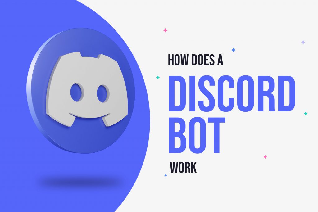 How Does a Discord Bot Work?